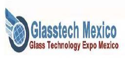 墨西哥墨西哥城国际门窗及玻璃工业展览会(GLASSTECH MEXICO)